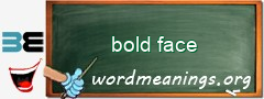 WordMeaning blackboard for bold face